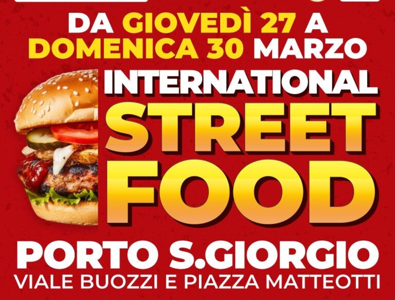 Porto San Giorgio ospita l’ 11ª tappa della 9ª edizione dell’International Street Food