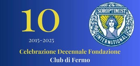 Dieci anni di Soroptimist international a Fermo