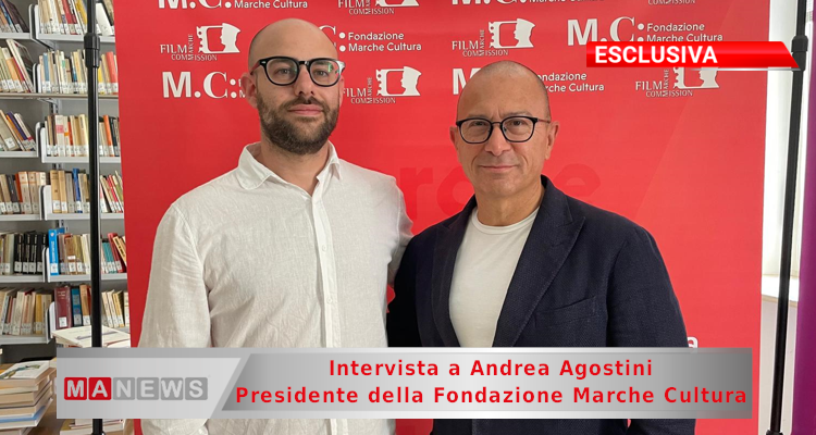 Intervista a Andrea Agostini Presidente della Fondazione Marche Cultura