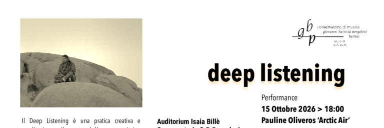 Deep Listening al Conservatorio di Fermo: due giorni per riscoprire il potere dell&rsquo;ascolto